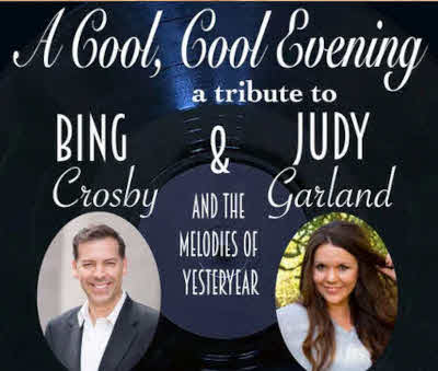 A Cool Cool Evening - Tribute to Bing Crosby and Judy Garland