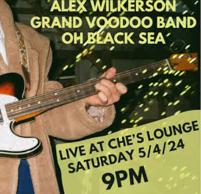 Alex Wilkerson - Grand Voodoo Band - Oh Black Sea - Ches Lounge