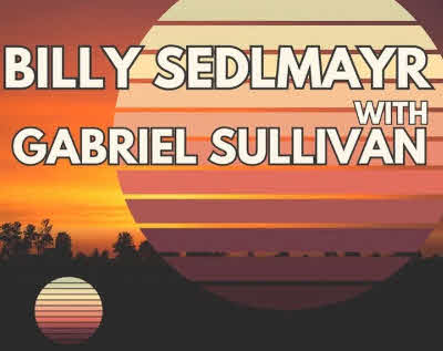 Billy Sedlmayr with Gabriel Sullivan