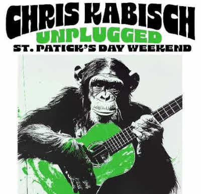 Chris Kabish Unplugged St Patricks Day Weekend