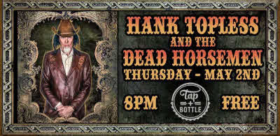 Hank Topless and the Dead Horsemen at the Tap and Bottle Downtown Tucson