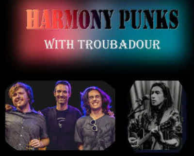 Harmony Punks and Troubador