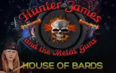 Hunter James and the Metal Guns at the House of Bards