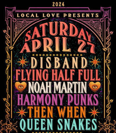 Local Love with Disband - Flying Half Full - Noah Martin - Harmony Punks - Then When - Queen Snakes
