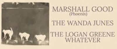 Marshall Good - The Wanda Junes - The Logan Greene Whatever