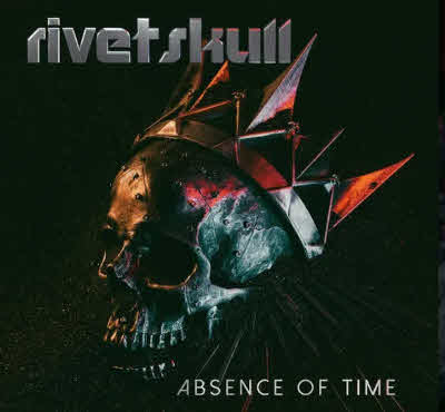 Rivetskull - Absence of Time with Artillery