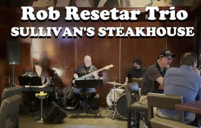 Rob Resetar Trio at Sullivans Steakhouse