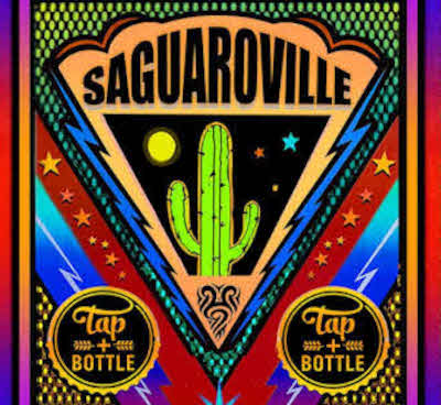 Saguaroville at the Tap and Bottle
