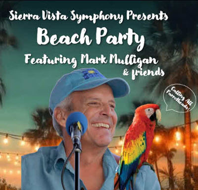 Sierra Vista Symphony Beach Party with Mark Mulligan and Friends