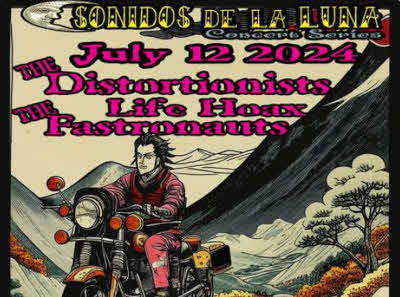Sonidos De La Luna Concert Series - The Distortionists - Life Hoax - The Fastronauts