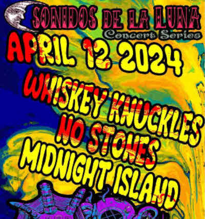 Sonidos De La Luna Concert Series - Whiskey Knuckles - Midnight Island No Stones