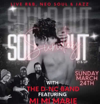 Soul-d Out Sunday with the D-NC Band featuring Mi Mi Marie