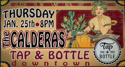 The Calderas at the Tap and Bottle Downtown