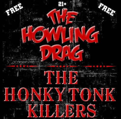 The Howling Drag and The Honky Tonk Killers