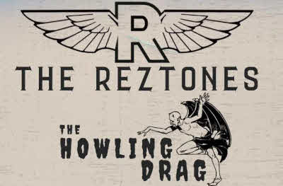The Reztones and the Howling Drag