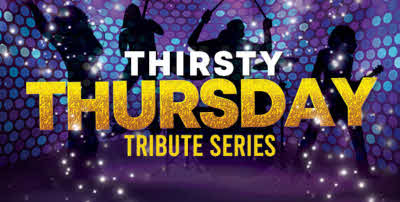 Thirsty Thursday Tribute Series at Desert Diamond Casino